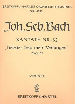 Kantate Nr. 32 "Liebster Jesu, mein Verlangen" für Soli (SB), Chor (SATB) und Orchester BWV 32 (1. Sonntag nach Epiphanias) 