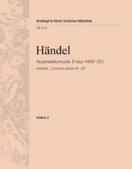 Feuerwerksmusik - Music for the Royal Fireworks HWV 351 