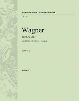 Ouvertüre zur Oper "Tannhäuser" WWV 70 (Dresdner Fassung) 