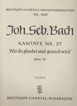 Kantate Nr. 37 "Wer da gläubet und getauft wird - He that believeth and baptized is" (Himmelfahrt) für Soli (SATB), gemischter Chor (SATB), Orchester und B.c. 