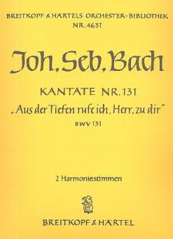 Kantate Nr. 131 "Aus der Tiefen rufe ich, Herr, zu dir (Out of darkness call I, Lord, to Thee)" für Soli (SATB), gemischten Chor (SATB) und Orchester 