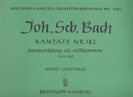 Kantate Nr. 182 "Himmelskönig, sei willkommen" BWV 182 (Palmsonntag - Mariae Verkündigung) für Soli (ATB), gemischter Chor (SATB) und Orchester 