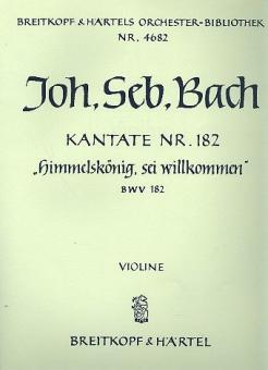 Kantate Nr. 182 "Himmelskönig, sei willkommen" BWV 182 (Palmsonntag - Mariae Verkündigung) für Soli (ATB), gemischter Chor (SATB) und Orchester 