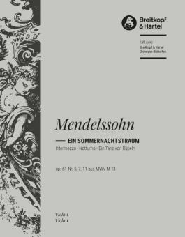 Musik zu "Ein Sommernachtstraum" von Shakespeare op. 61 MWV M 13 - Nr. 5 Intermezzo, Nr. 7 Notturno, Nr. 11 Ein Tanz von Rüpeln 