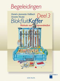 BlokfluitKoffer Deel 3, BEGELEIDINGEN 