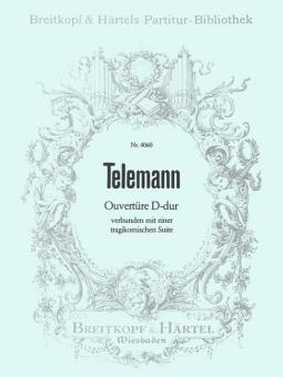 Ouvertüre D-Dur verbunden mit einer tragikomischen Suite 