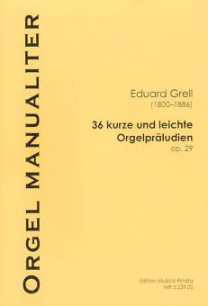 36 kurze und leichte Orgelpräludien op. 29 