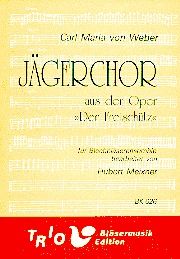 Jägerchor aus der Oper 'Der Freischütz' 
