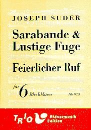 Sarabande und Lustige Fuge, Feierlicher Ruf 
