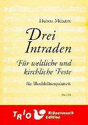 Drei Intraden für weltliche und kirchliche Feste 