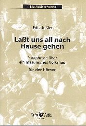 Lasst uns all nach Hause gehen (Paraphrase über ein masurisches Volkslied) 