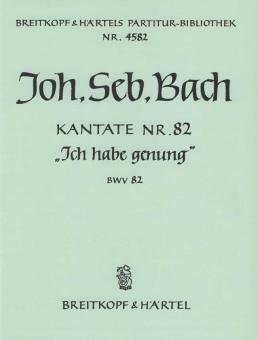 Kantate Nr. 82 "Ich habe genug (genung)" (Mariae Reinigung) für Bass-Solo und Orchester 