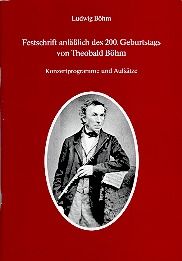 Festschrift anlässlich des 200. Geburtstags von Theobald Boehm 