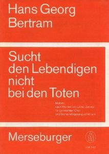 Sucht den Lebendigen nicht bei den Toten 