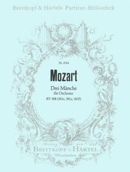 3 Märsche KV 408 (C-Dur KV 383e - D-Dur KV 385a - C-Dur KV 383f) 