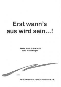 Erst wann's aus wird sein.... 