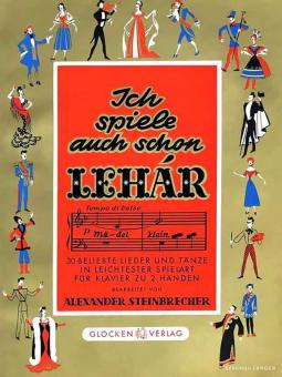 Ich spiele auch schon Lehár 