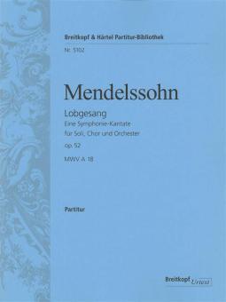Lobgesang op. 52 MWV A 18 (Sinfonie Nr. 2), Eine Sinfonie-Kantate nach Worten der heiligen Schrift für Soli, Chor und Orchester 
