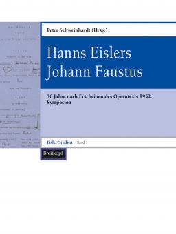 Eisler-Studien 1: Hanns Eislers Johann Faustus 