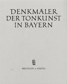 Denkmäler der Tonkunst in Bayern (Neue Folge) Band 4 