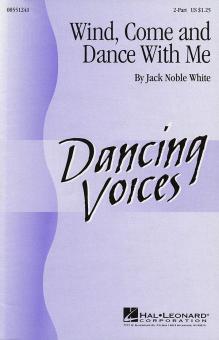 Wind Come And Dance With Me ('Dancing Voices') 