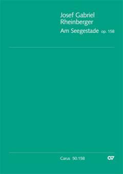 Rheinberger: Am Seegestade op. 158 