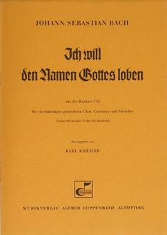 Ich will den Namen Gottes loben BWV 142 