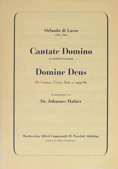 Lasso: Cantate Domino + Domine Deus 
