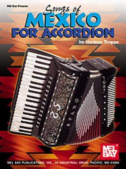 Songs Of Mexico For Accordion 