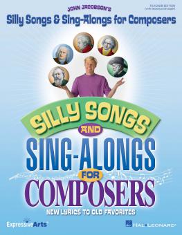 Silly Songs & Sing-Alongs For Composers 
