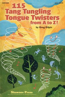 115 Tang Tungling Tongue Twisters from A To Z! 