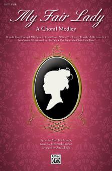 My Fair Lady: A Choral Medley 