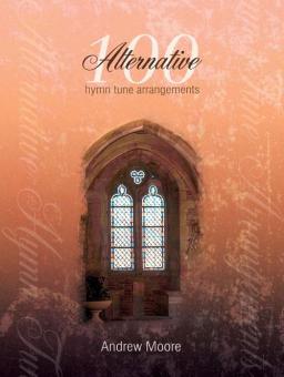 100 Alternative Hymn Tune Arrangements 