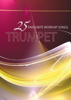 25 Favourite Worship Songs for Trumpet 