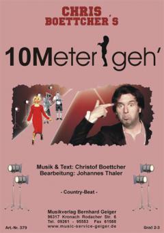 10 Meter geh' 