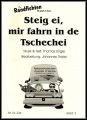 Steig ei, mir fahrn in de Tschechei 