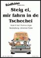 Steig ei, mir fahrn in de Tschechei 