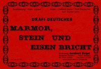 Marmor, Stein und Eisen bricht 