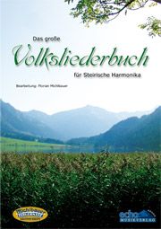 Das große Volksliederbuch für Steirische Harmonika 