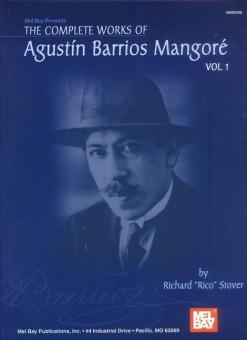 The Complete Works Of Agustin Barrios Mangoré Vol. 1 