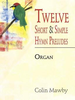 12 Short & Simple Hymn Preludes 