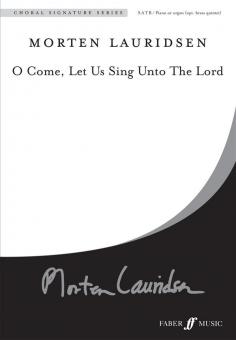 O Come, Let Us Sing Unto The Lord 