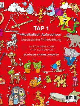 TAP 1: Musikalisch Aufwachsen - Schüler-Sammelordner 
