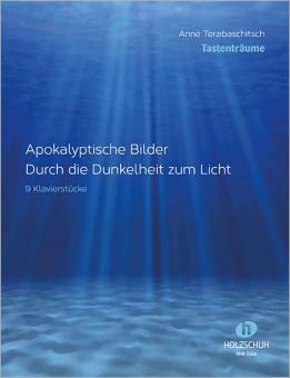 Apokalyptische Bilder - Durch die Dunkelheit zum Licht 