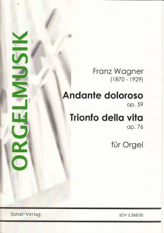 Andante doloroso op. 59 & Trionfo della vita op. 76 