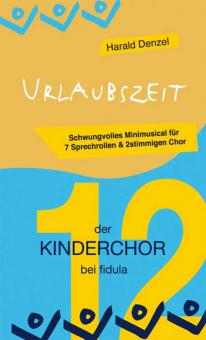 Der Kinderchor Bd. 12: Urlaubszeit 
