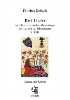 Drei Lieder nach Texten deutsche Minnesänger des 12. und 13. Jhd. 