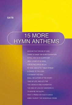 15 More Hymn Anthems 