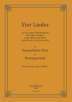 4 Lieder für gemischten Chor und Hornquartett 