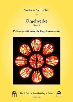 Orgelwerke 3: 15 Kompositionen für Orgel manualiter 